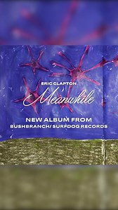 16K views · 134 reactions | Eric Clapton's brand new studio album, 'Meanwhile' is now available on all digital platforms! The record features 6 never-before-heard tracks, 8 previously released singles and includes collaborations with Jeff Beck, Van Morrison and more. Listen now and order the vinyl + CD out January 24th | Eric Clapton | Facebook
