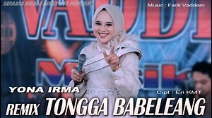 Lagu : Tongga Babeleang Artis : Yona Irma Musik & Sound System : Fadli vaddero ( Vaddero Musik ) | Vaddero Musik