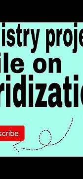 project 🤗file of chemistry class 11 on topic hybridization 👌
