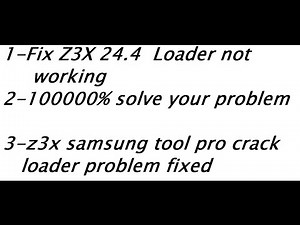 z3x Loader not working 1000% fix