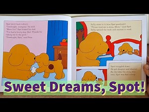 Sweet Dreams, Spot! Spot Story Book Read Aloud