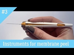 Instruments for membrane peel