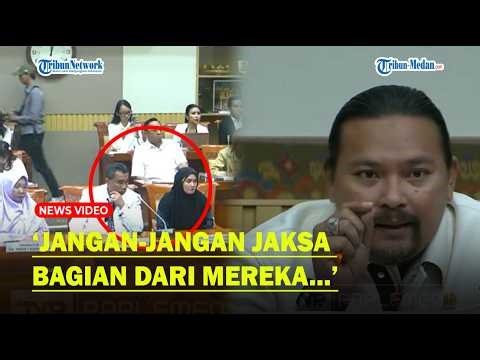 PANAS! ANGGOTA KOMISI III DPR RI Sekak Jaksa, Curiga ABK Fandi Dituntut Hukuman Mati