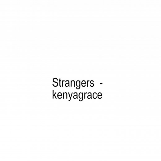 Strangers — Kenya Grace lyrics video