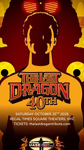 "Who's the Master?!” The GLOW is coming back to NYC! On October 25th, we're celebrating the 40th Anniversary of The Last Dragon at UASE 13, and this isn't just a movie screening - it’s an event! Join hundreds of die-hard fans in Times Square for a celebration of the iconic film that changed everything. You'll get a chance to: 🎬 Watch The Last Dragon on the big screen! ✨ Meet the stars: Taimak (Bruce Leroy) & Christopher Murney (Eddie Arkadian) 📸 Opportunities for photos & signed memorabilia 🎤