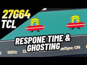 TCL 27G64: Response Time & Motion Blur/Ghosting Test (UFO Test + From Experience)