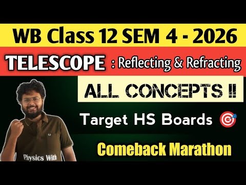Target Sem 4 2026 : TELESCOPE : Reflecting & Refracting - All Concepts !!🔥🔥❤️❤️