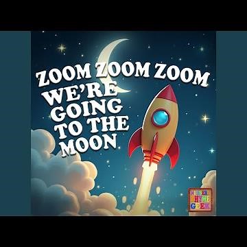 Zoom Zoom Zoom We're Going to The Moon (Nursery Rhyme Version)