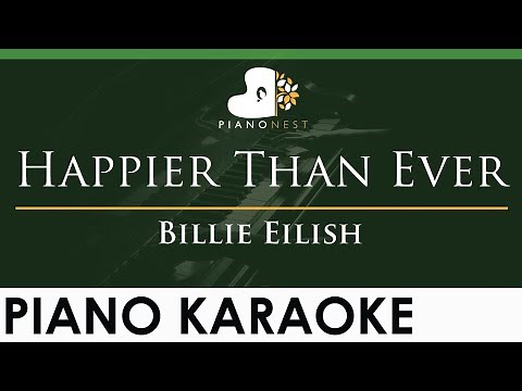 Billie Eilish - Happier Than Ever - LOWER Key (Piano Karaoke Instrumental)