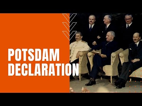 The Potsdam Declaration: Demanding Unconditional Surrender of Japan in WWII