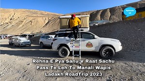 22K views · 1.1K reactions | Sarchu Raat Rehn Pyaa | Leh To Manali | Ladakh Roadtrip 2023 | Episode 10 | Dayakaran vlogs | Facebook