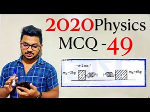 2020 Physics MCQ 49 | By Sandun K. Dissanayaka | Channel A+