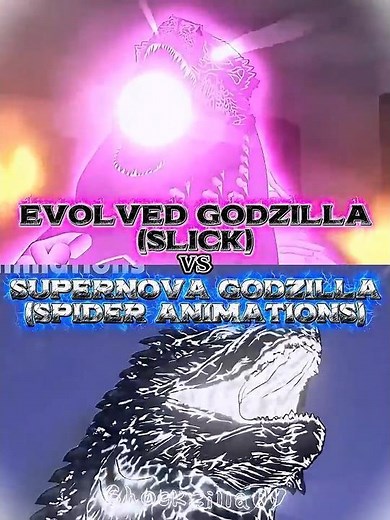 Supernova Godzilla (Spider Animation) vs Evolved Godzilla (Slick) |#shorts #1v1edit #slick