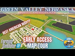 GREEN VALLEY NEBRASKA 4X - EARLY ACCESS - Map Tour - Farming Simulator 22