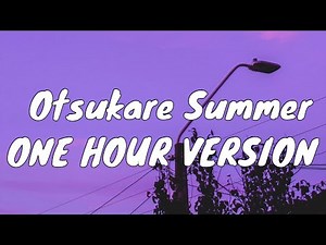 Halcali - Otsukare Summer ONE HOUR VERSION (English Lyrics) Viral Tiktok Song