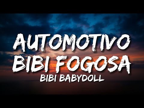 Automotivo Bibi Fogosa (lyrics) - Bibi Babydoll [ Brazilian Phonk ]