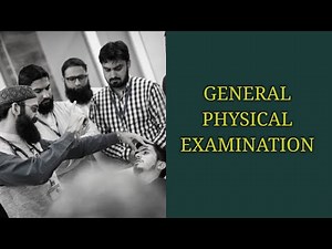 Lecture 2: General Physical Examination (Clinical Methods)