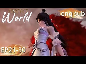 ENG SUB | Perfect World [EP21-30] full episode english