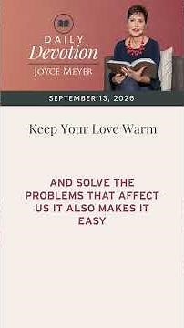 Keep Your Love Warm | Daily Devotion from Joyce Meyer