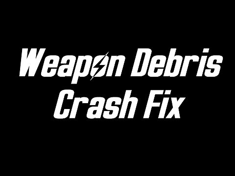 Fallout 4 Weapon Debris Crash Fix