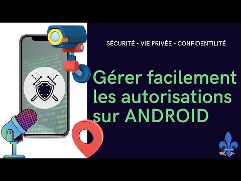 Gérer facilement la sécurité et les autorisations sur ANDROID