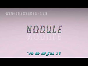 nodule - pronunciation + Examples in sentences and phrases