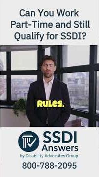 Can You Work Part-Time and Still Qualify for SSDI?