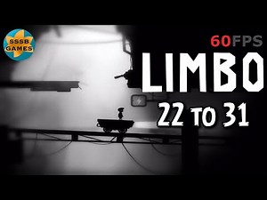 Limbo: Part & Chapter 22 23 24 25 26 27 28 29 30 31 Walkthrough