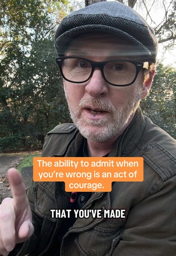 The Courage to Admit When You're Wrong
