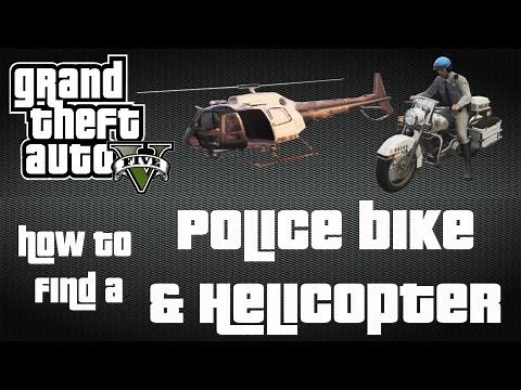 GTA V - How To Find the Police Bike and Helicopter