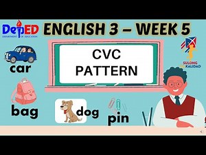 ENGLISH 3 - WEEK 5 - CVC PATTERN (PIVOT MODULE)