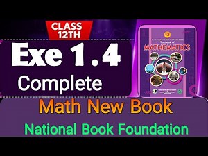 Exercise 1.4 || Class 12 Math New Book 2025 || NBF || 12th Class Math || Chapter 1 || Federal board