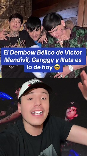 El Dembow Bélico de Víctor Mendivil, Ganggy y Nata es lo de hoy 😎