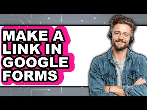 How to Make a Link in Google Forms (only Way)