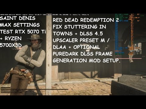 Red Dead Redemption 2 Town Stutter Fix + DLSS 4.5 / DLAA + DLSS Frame Gen Puredark Mod Setup 5070 Ti