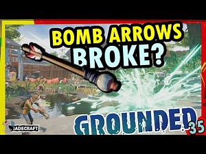 GROUNDED New Explosive Arrows Are So Powerful They Crashed My Game! 1.0 Gameplay Part 35