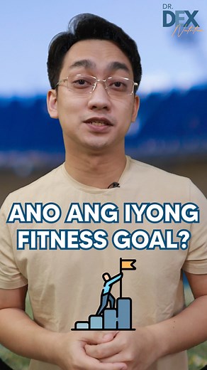 Ano’ng Fitness Goal mo? #health #fitness #fitnessmotivation #weightloss #fitnessgoals #fitnesstips #healthylifestyle | Dr. Dex Macalintal