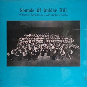 Orchestra, Band And Choirs Of Oulder Hill School, Rochdale - Sounds Of Oulder Hill