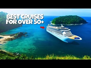 Best Cruises For Over 50+ In 2024 | Travels