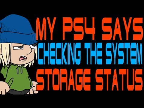My PS4 Says Checking the System Storage Status