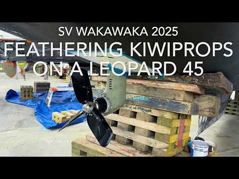 Feathering Kiwiprops replacing fixed propellers on a Leopard 45 Catamaran - SV WAKAWAKA 2025