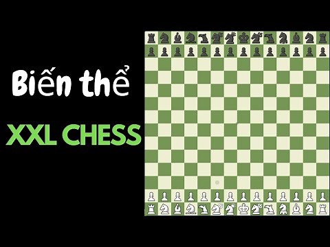Hướng dẫn cách chơi cờ biến thể XXL Chess độc đáo trên Chess.com | Chess Variants 2021
