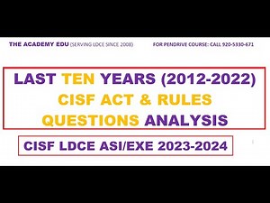 CISF ASI LDCE EXAM 2023-2024: PREVIOUS TEN YEARS QUESTION PAPERS ANALYSIS "CISF ACT & RULES"