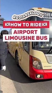 HOW TO RIDE AIRPORT LIMOUSINE BUS IN KOREA 🇰🇷