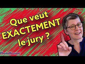 Que veut le jury ?