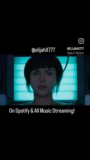 Be Kind - Elijah.X Ghost In The Shell Scarlett Johansson Motoko Kusanagi Music Video