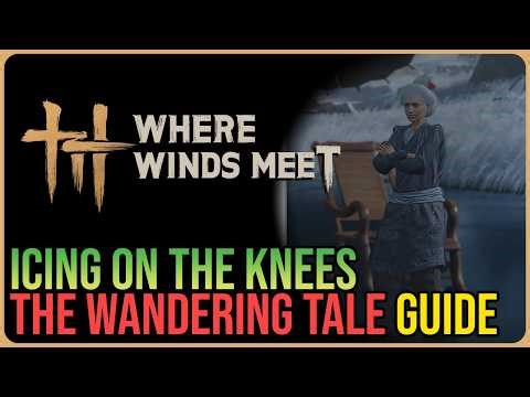 Icing on The Knees – Where Winds Meet