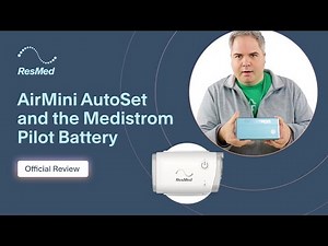 ResMed AirMini AutoSet and the Medistrom Pilot Battery - Official Review from CPAP.com