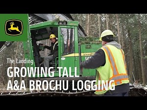Growing Tall | A&A Brochu Logging | John Deere Forestry