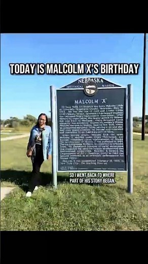 I Visited Malcolm X’s Memorial | Malcolm X Birthday Reflections